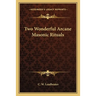 Two Wonderful Arcane Masonic Rituals