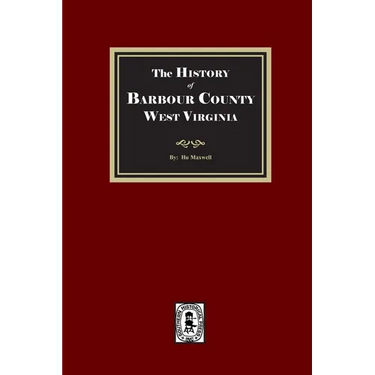 The History of Barbour County, West Virginia