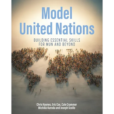 Model United Nations: Building Essential Skills for MUN and Beyond