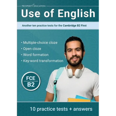 Use of English: Another ten practice tests for the Cambridge B2 First