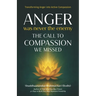Anger Was Never the Enemy: The Call to Compassion We Missed