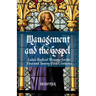 Management and the Gospel: Luke's Radical Message for the First and Twenty-First Centuries