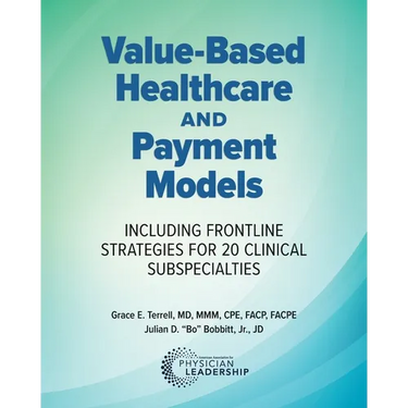 Value-Based Healthcare and Payment Models: Including Frontline Strategies for 20 Clinical Subspecialties