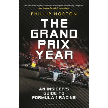 The Grand Prix Year: An Insider's Guide to Formula 1 Racing