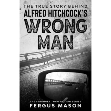 The True Story Behind Alfred Hitchcock's The Wrong Man