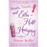 Death, Taxes, and Extra-Hold Hairspray: A Tara Holloway Novel
