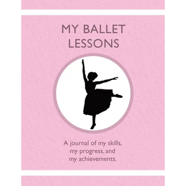 My Ballet Lessons: A journal of my skills, my progress, and my achievements.