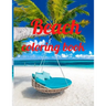 Beach coloring book: An Adult Coloring Book Featuring Fun and Relaxing Beach Vacation Scenes, Peaceful Ocean Landscapes and Beautiful Summe