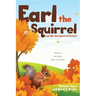 Earl the Squirrel and His Unexpected Friend