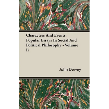 Characters And Events: Popular Essays In Social And Political Philosophy - Volume Ii