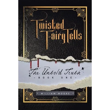 Twisted Fairy Tells: The Untold Truths