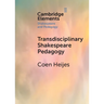 Transdisciplinary Shakespeare Pedagogy