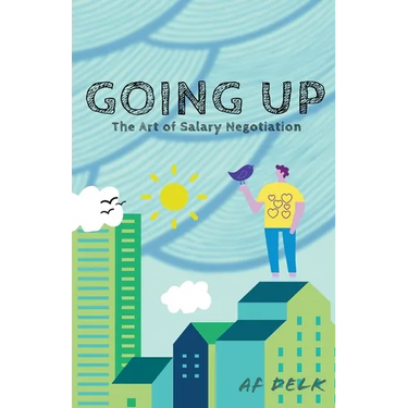 Going up: The Art of Salary Negotiation