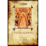 Pistis Sophia: a gnostic scripture
