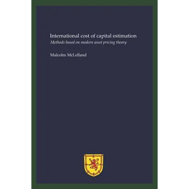 International cost of capital estimation: Methods based on modern asset pricing theory