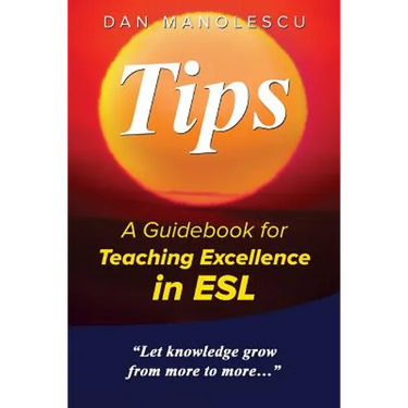 Tips: A Guidebook for Teaching Excellence in ESL