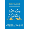 Take Good Care: Self-Care Reflections Journal (7 Wellness Rituals)