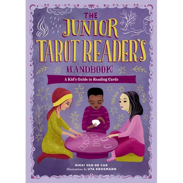 The Junior Tarot Reader's Handbook: A Kid's Guide to Reading Cards