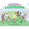 Lots of Love in Louisiana: An alliteration adventure from A to Z.