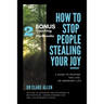 How to Stop People Stealing Your Joy!