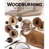 Woodburning Workshop: Essential Techniques & Creative Projects for Beginners