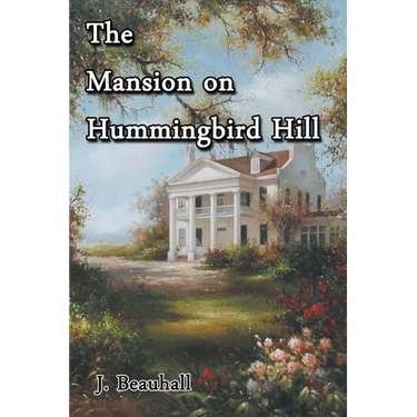 The Mansion on Hummingbird Hill