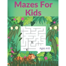 Mazes For Kids Ages 4-8: Amazing Maze Activity Book for Kids.Good Activities for Children Traveling.