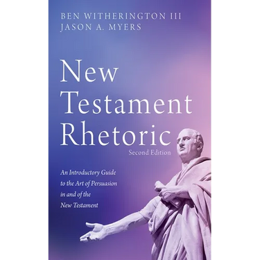 New Testament Rhetoric, Second Edition