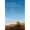 Life in Traffic: Women, Plants, and Gold Along South America's Interoceanic Highway Volume 63