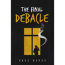 The Final Debacle