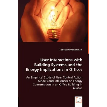 User Interactions with Building Systems and the Energy Implications in Offices