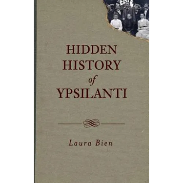 Hidden History of Ypsilanti