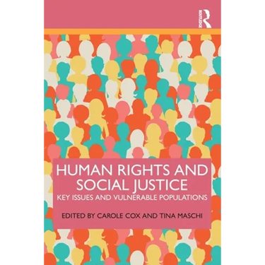 Human Rights and Social Justice: Key Issues and Vulnerable Populations