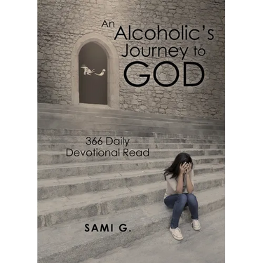An Alcoholic's Journey to God: 366 Daily Devotional Read