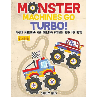 Monster Machines Go Turbo! Mazes, Matching and Drawing Activity Book for Boys