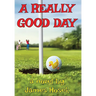 A Really Good Day