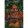 The Palace in the Jungle