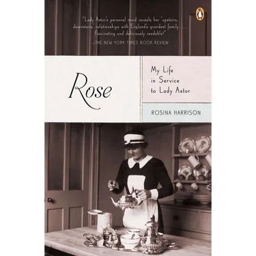 Rose: My Life in Service to Lady Astor