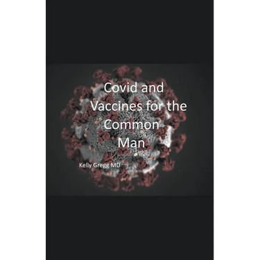 Covid and Vaccines for the Common Man
