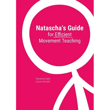 Natascha's Guide for Efficient Movement Teaching