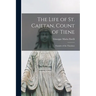 The Life of St. Cajetan, Count of Tiene: Founder of the Theatines