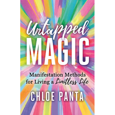 Untapped Magic: Manifestation Methods for Living a Limitless Life