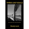 Three Lost Souls: Stories about race, class and loneliness