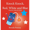 Knock Knock, Red, White, and Blue!