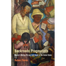 Backroads Pragmatists: Mexico's Melting Pot and Civil Rights in the United States