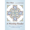 A Worship Reader: Short Studies and Reflections on Biblical Worship