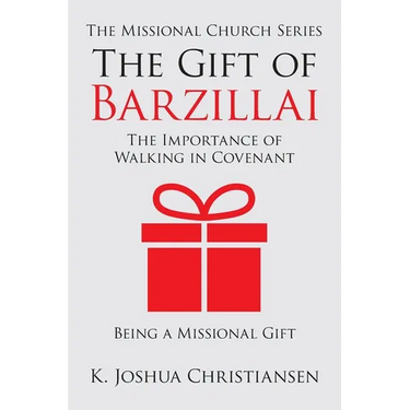 The Gift of Barzillai: The Importance of Walking in Covenant