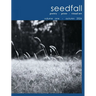 seedfall: a journal of poetry + prose + visual art
