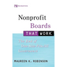 Nonprofit Boards That Work: The End of One-Size-Fits-All Governance