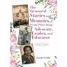 The Treasured Stories and Memoirs of Vernie Pharr King: Advocate, Leader, and Educator
